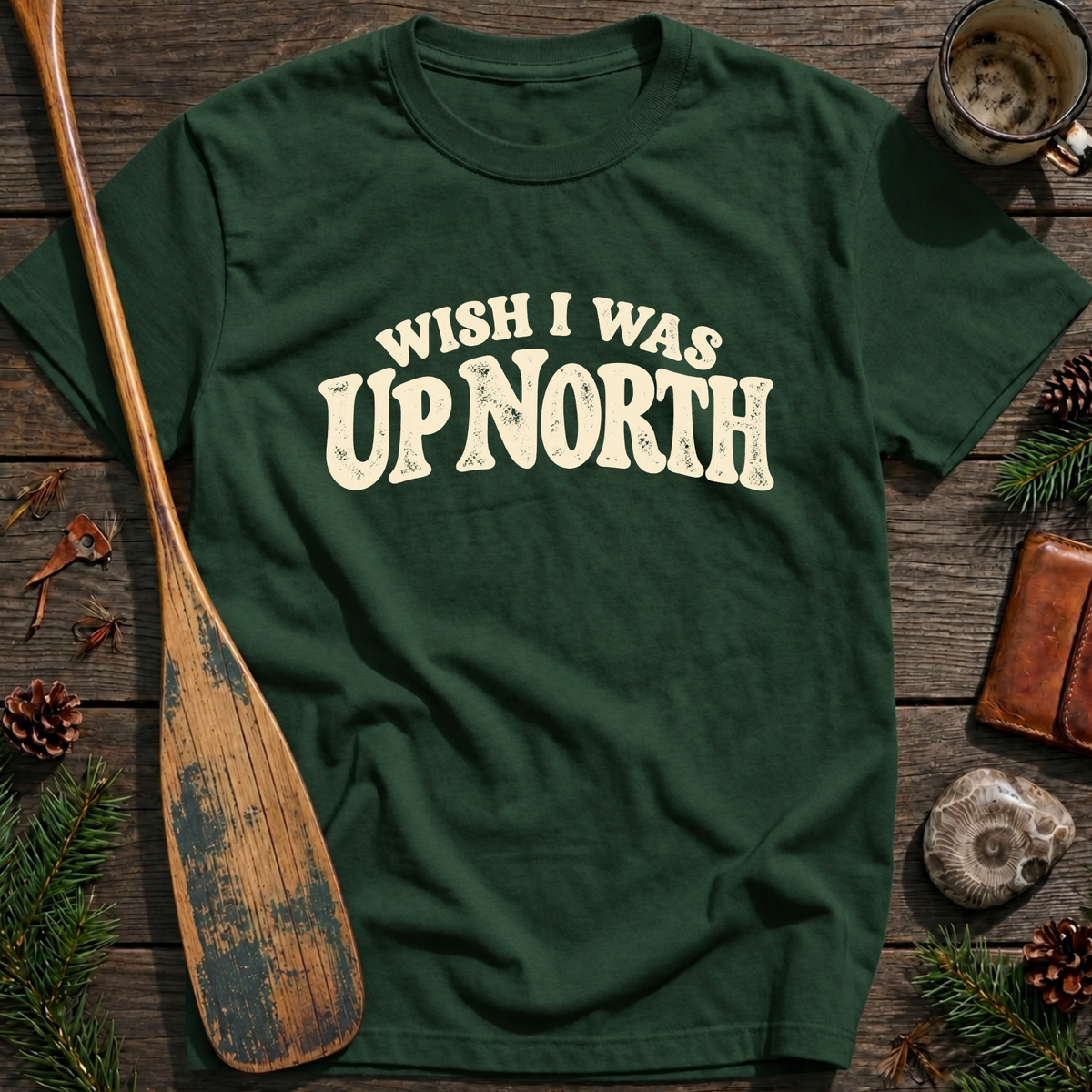 Wish I Was Up North T‑Shirt